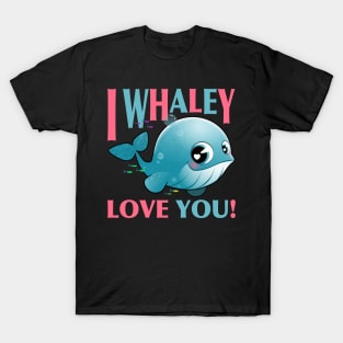 I Whaley Love You T-Shirt